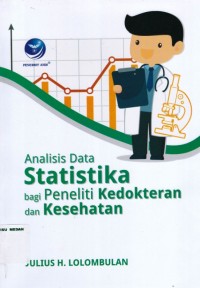 Analisis Data Statistika bagi Peneliti Kedokteran dan Kesehatan