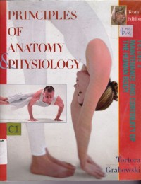 Principles of Anatomy & Physiology. Tenth Edition Volume 4 ; Maintenance and Continuity of the Human Body.