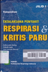 Kompendium Tatalaksana Penyakit Respirasi dan Kritis Paru jilid I