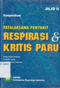 Kompendium Tatalaksana penyakit respirasi dan kritis paru jilid II