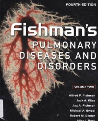 Fishman's pulmonary diseases and disorders fourth edition volume two