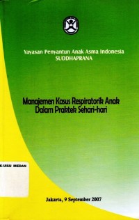 Manajemen kasus respiratorik anak dalam praktek sehari-hari