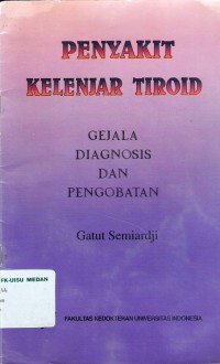 Penyakit kelenjar tiroid Gejala Diagnosis dan Pengobatan
