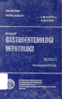 Dasar Gastroenterologi Hepatologi Buku 1 Pendekatan Sistim