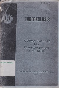 Tuberkulosis pedoman diagnosis dan penatalaksanaan di indonesia