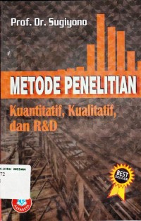 Metode penelitian kuantitatif, kualitatif, dan R&D