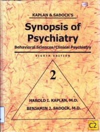 Kaplan & sadock's synopsis of psychiatry behavioral sciences / clinical psychiatry