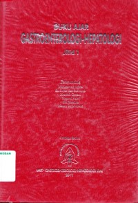 Buku ajar gastroenterologi - hepatologi Jilid 1