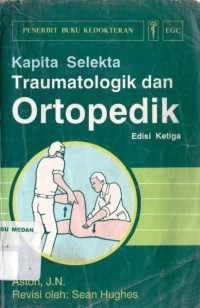 Kapita selekta traumatologik dan ortopedik edisi 3