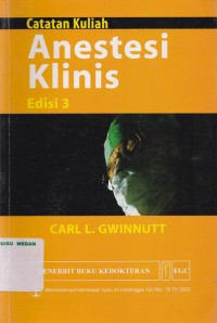 Catatan kuliah anestesi klinis edisi 3