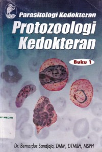 Parasitologi kedokteran protozoologi  kedokteran Buku 1