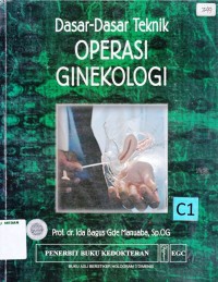 Dasar-dasar teknik operasi ginekologi