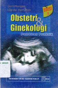 Obstetri & ginekologi : panduan praktik edisi 2