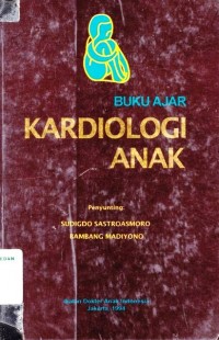 Buku ajar kardiologi anak