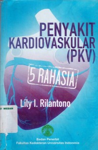 Penyakit Kardiovaskular (PKV) 5 Rahasia