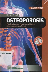 Buku ajar osteoporosis patofisiologi dan peran atom mineral dalam manajemen terapi