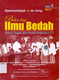 Buku ajar ilmu bedah Sjamsuhidajat - de Jong : masalah, pertimbangan klinis bedah, dan metode pembedahan, edisi 4 Volume 2