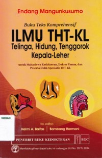 Buku teks komprehensif ilmu THT-KL telinga, hidung, tenggorok kepala-leher