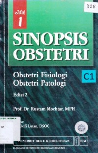 Sinopsis obstetri : obstetri fisiologi obstetri patologi edisi 2 jilid 1