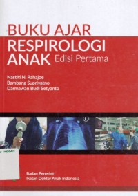 Buku ajar respirologi anak edisi pertama