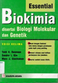 Essential Biokimia disertai Biologi Molekular dan Genetik Edisi kelima