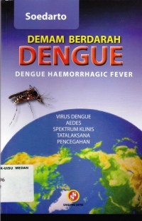 Demam berdarah dengue : dengue haemorrhagic fever