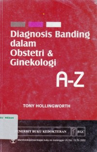 Diagnosis banding dalam obestetri & ginekologi A-Z