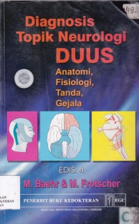 Diagnosis topik neurologi DUUS : anatomi, fisiologi, tanda, gejala edisi 4