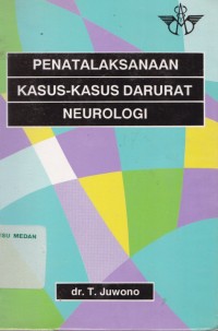 Penatalaksanaan kasus-kasus darurat neurologi