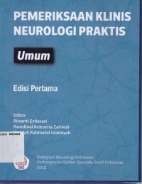 Pemeriksaan klinis neurologi praktis UMUM edisi 1