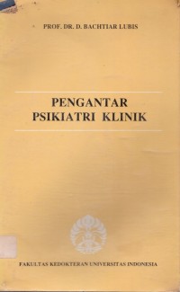 Pengantar psikiatri klinik