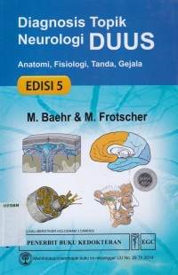 Diagnosis topik neurologi DUUS : anatomi, fisiologi, tanda, gejala edisi 5