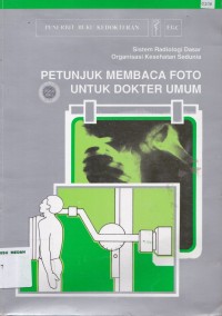 Sistem radiologi dasar organisasi kesehatan sedunia Petunjuk membaca foto untuk dokter umum