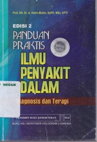 Panduan praktis ilmu penyakit dalam : diagnosis dan terapi, edisi 2