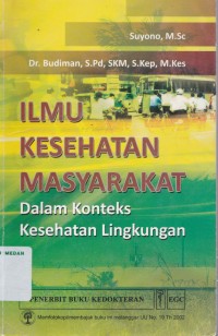 Ilmu kesehatan masyarakat dalam konteks kesehatan lingkungan