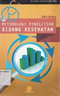 Metodologi penelitian bidang kesehatan edisi 2