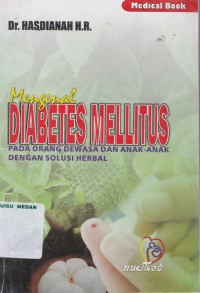 Mengenal diabetes melitus pada orang dewasa dan anak-anak dengan solusi herbal