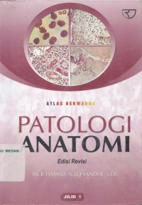 Atlas berwarna patologi anatomi edisi revisi jilid 1