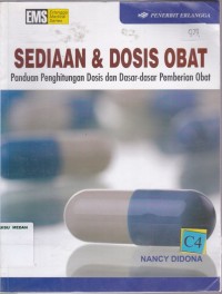 Sediaan & dosis obat : panduan penghitungan dosis dan dasar-dasar pemberian obat