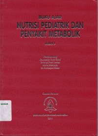 Buku Ajar Nutrisi Pediatrik dan Penyakit Metabolik Jilid 1