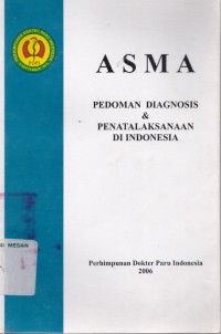 Asma : pedoman diagnosis & penatalaksanaan di Indonesia