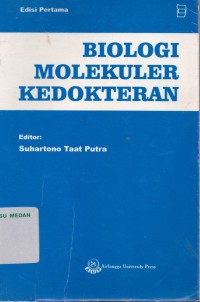 Biologi molekuler kedokteran edisi 1