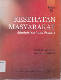 Kesehatan masyarakat : administrasi dan praktik edisi 9