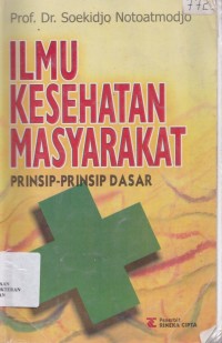 Ilmu kesehatan masyarakat : prinsip-prinsip dasar