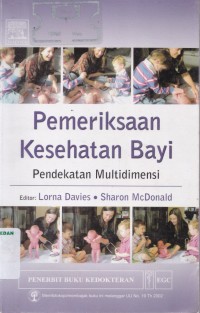 Pemeriksaan kesehatan bayi : pendekatan multidimensi