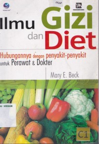 Ilmu gizi dan diet : hubungannya dengan penyakit-penyakit untuk perawat & dokter