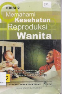 Memahami kesehatan reproduksi wanita edisi 2