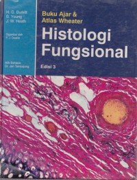 Buku ajar & atlas Wheater histologi fungsional edisi 3