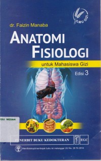 Anatomi fisiologi untuk mahasiswa gizi, edisi 3