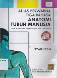 Atlas berwarna tiga bahasa anatomi tubuh manusia untuk mahasiswa keperawatan dan kebidanan